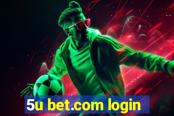 5u bet.com login